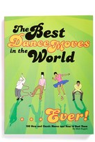 Thumbnail for your product : Chronicle Books 'The Best Dance Moves in the World ... Ever!' Book