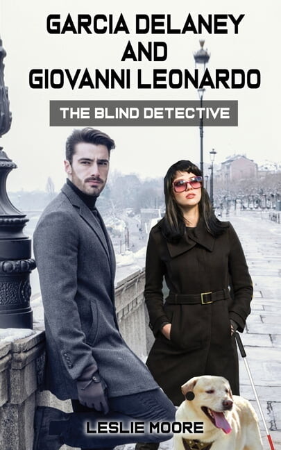 Garcia Delaney and Giovanni Leonardo: The Blind Detective (Paperback)