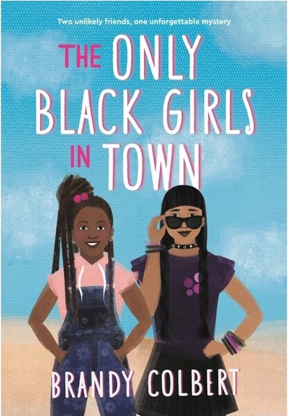 Little, Brown Books for Young Readers TheOnlyBlackGirlsinTown-byBrandyColbert(Paperback)