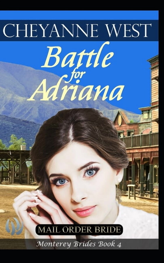 Monterey Brides: Battle for Adriana (Series #4) (Paperback)