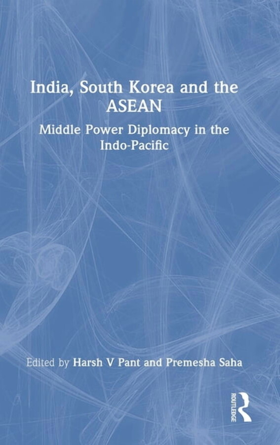 India, South Korea and the ASEAN: Middle Power Diplomacy in the Indo-Pacific, (Hardcover)