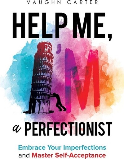 Further Together Publishing HelpMe,I'maPerfectionist-byVaughnCarter(Paperback)
