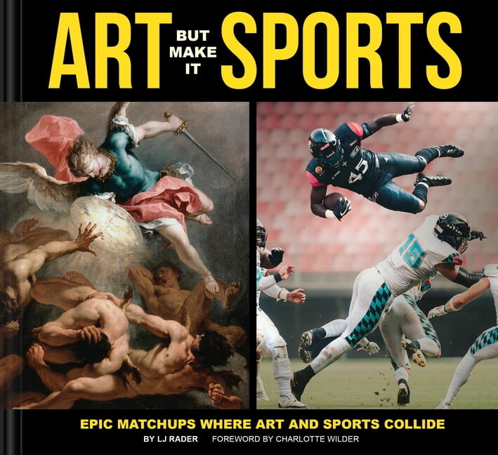 Art But Make It Sports: Epic Matchups Where Art and Sports Collide, (Hardcover)