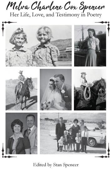 Melva Charlene Cox Spencer: Her Life, Love, and Testimony in Poetry, (Hardcover)