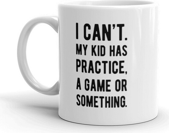 Crazy Dog T-Shirts, Inc. Crazy Dog T-Shirts I Cant My Kid Has Practice Coffee Mug Funny Parenting Sports Ceramic Cup-11oz