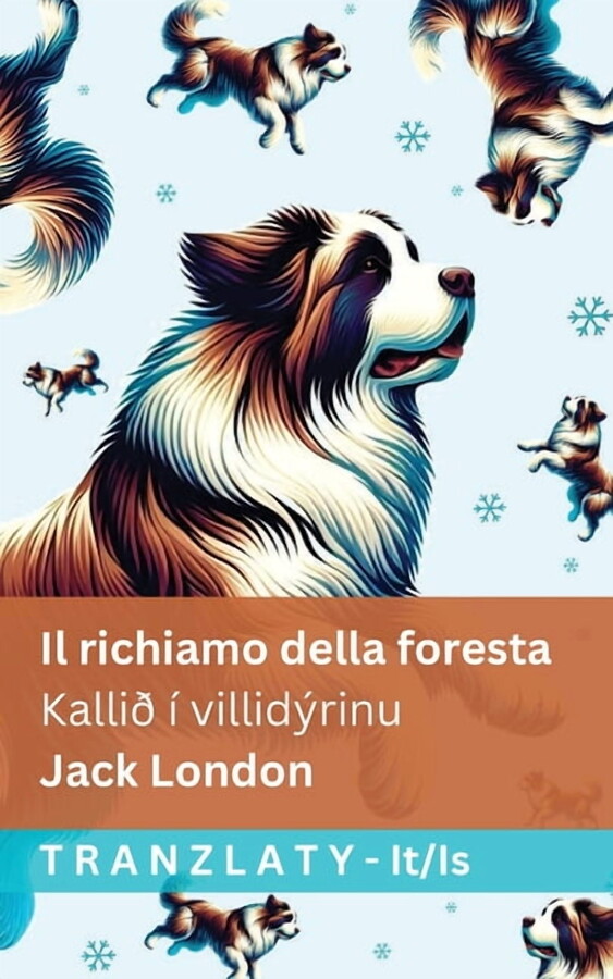Italiano Ãslenska Il richiamo della foresta / KalliÃ° Ã villidÃ½rinu: Tranzlaty Italiano Ãslenska, (Paperback)