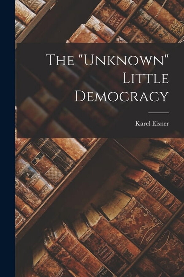 The "unknown" Little Democracy, (Paperback)