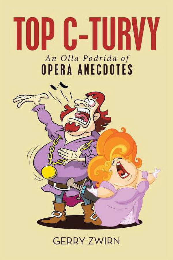 Top C-turvy : An Olla Podrida of Opera Anecdotes