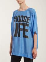 Thumbnail for your product : Katharine Hamnett Choose Life Print Silk T Shirt - Womens - Blue