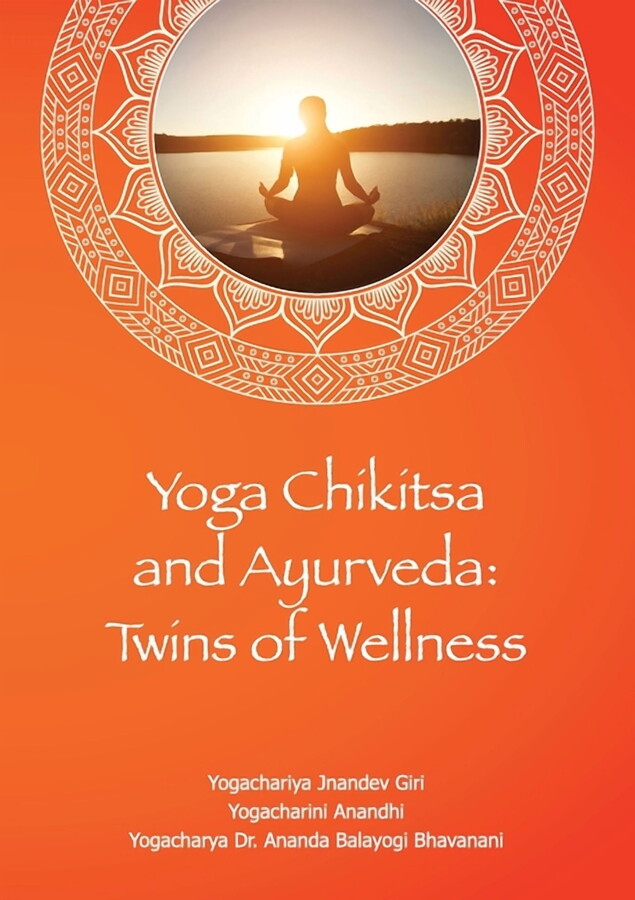 Yoga Chikitsa and Ayurveda Twins of Wellness: Twins of Wellness, (Paperback)