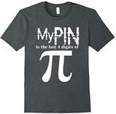 Thumbnail for your product : Pi My Pin Is The Last 4 Digits Of T-Shirt