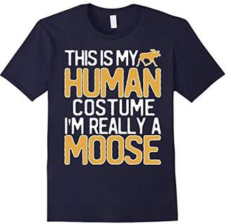 This Is My Human Costume I'm Really A Moose T-Shirt