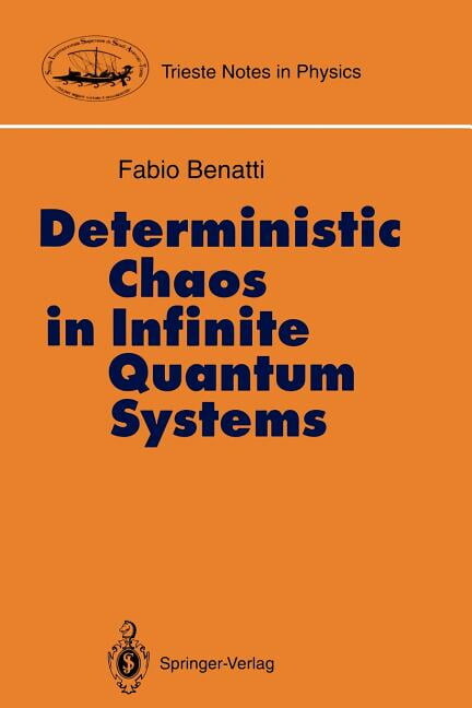 Trieste Notes in Physics Deterministic Chaos in Infinite Quantum Systems, (Paperback)