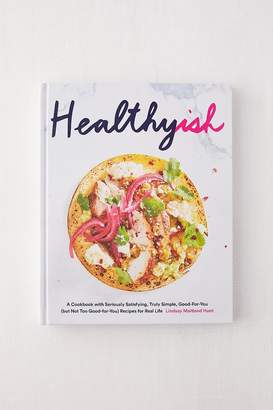 Healthyish By Lindsay Maitland Hunt