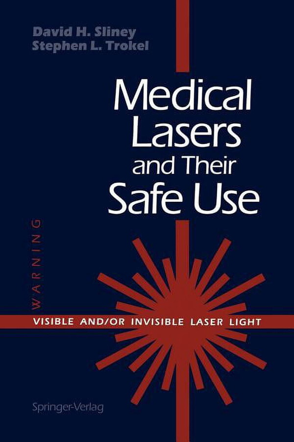 Medical Lasers and Their Safe Use (Paperback)