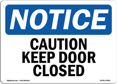 SignMission Caution Keep Door Closed Aluminum Sign 18 x 24
