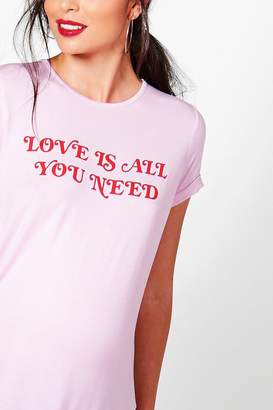 boohoo Maternity Siobhan Love Is All You Need Slogan T-Shirt