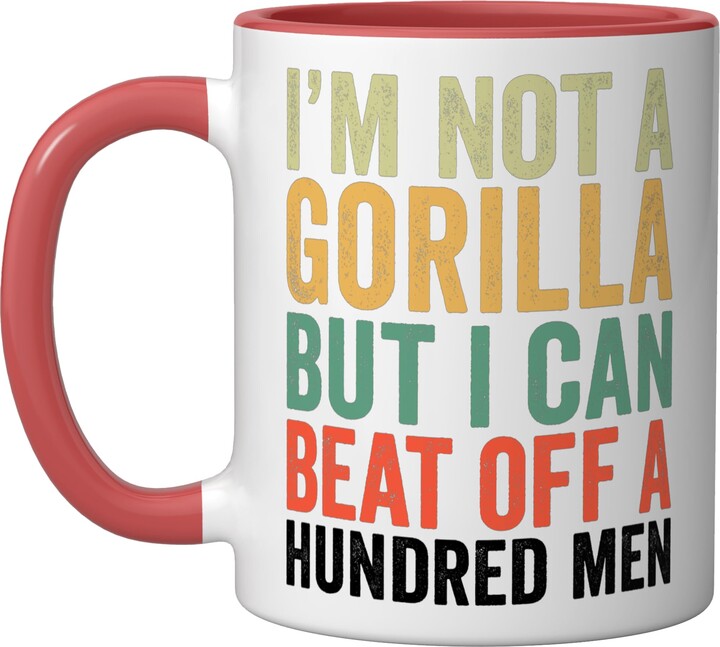 Funny Gorilla Designs I’m Not A Gorilla But I Can Beat Off A Hundred Men Ceramic Mug, Red/White