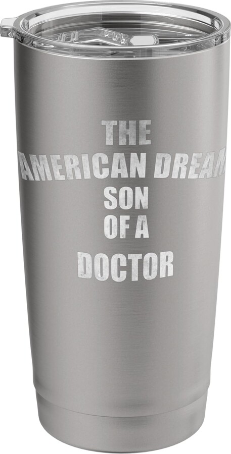 The American dream son tees The American dream son of a Doctor Stainless Steel Insulated Tumbler