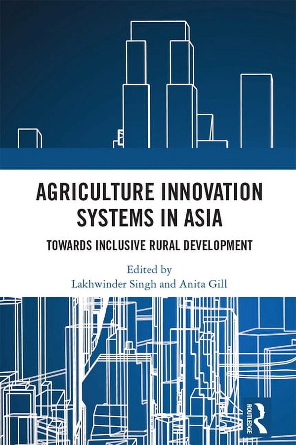 Agriculture Innovation Systems in Asia: Towards Inclusive Rural Development, (Hardcover)