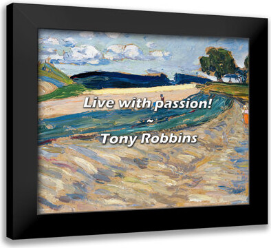 Tony Robbins Quote: Live with passion!