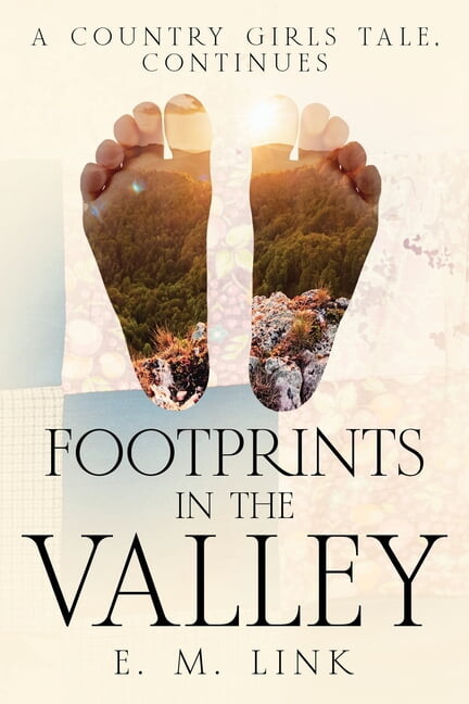 Footprints in the Valley: A Country Girls Tale, Continues (Paperback)