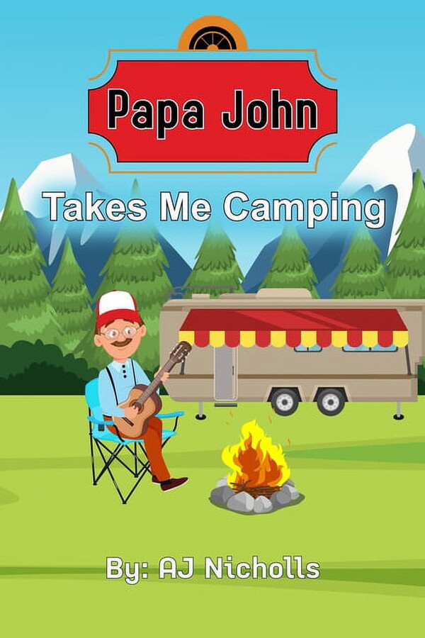 Papa John Takes Me Camping (Series #2) (Paperback)