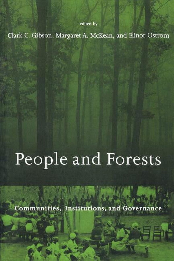 Politics, Science, and the Environment People and Forests: Communities, Institutions, and Governance, (Paperback)