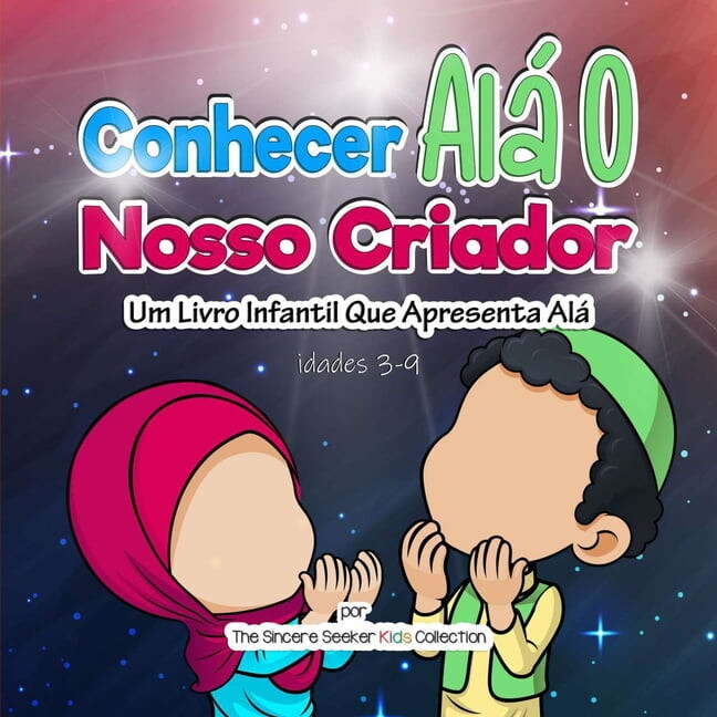 Conhecer AlÃ¡ O Nosso Criador: Um Livro Infantil Que Apresenta AlÃ¡, (Paperback)
