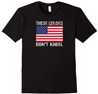 These Colors Don't Kneel T-Shirt