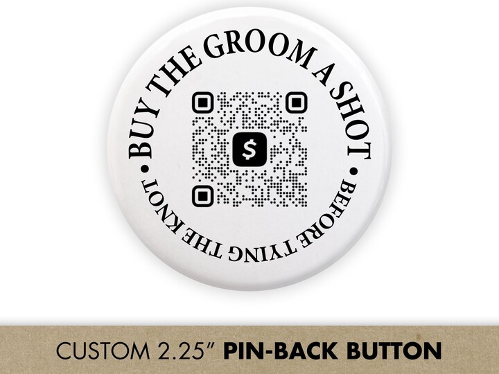 Buy The Groom A Shot | Qr Code Buttons For Bachelor Party Venmo Pins Drink