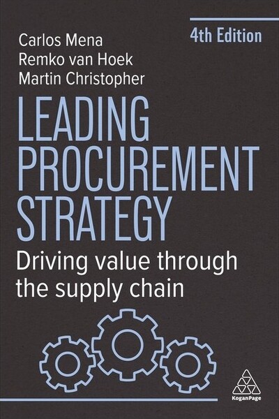 Kogan Page LeadingProcurementStrategy-4thEditionbyRemkoVanHoek&CarlosMena&MartinChristopher(Paperback)