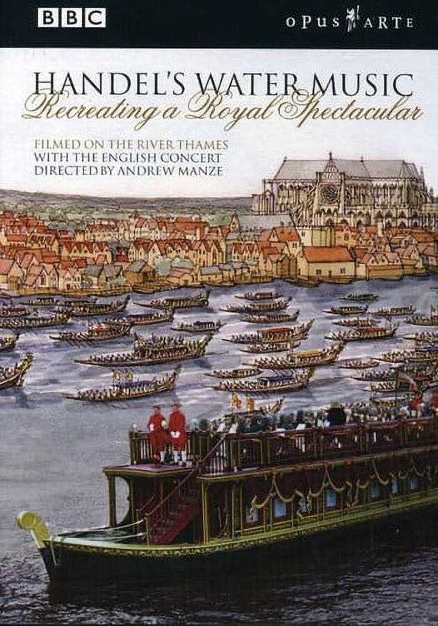 BBC Worldwide Water Music (DVD), BBC / Opus Arte, Music & Performance