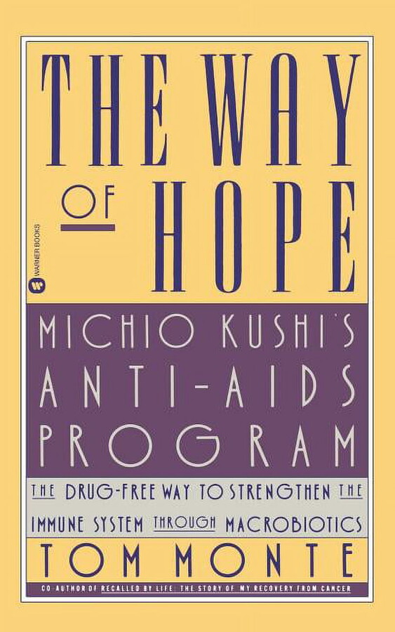 The Way of Hope: Michio Kushi's Anti-AIDS Program, (Paperback)