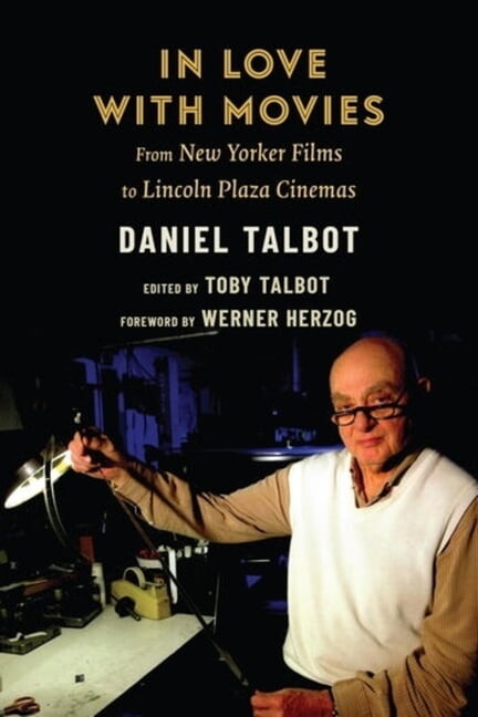 In Love with Movies: From New Yorker Films to Lincoln Plaza Cinemas, (Hardcover)