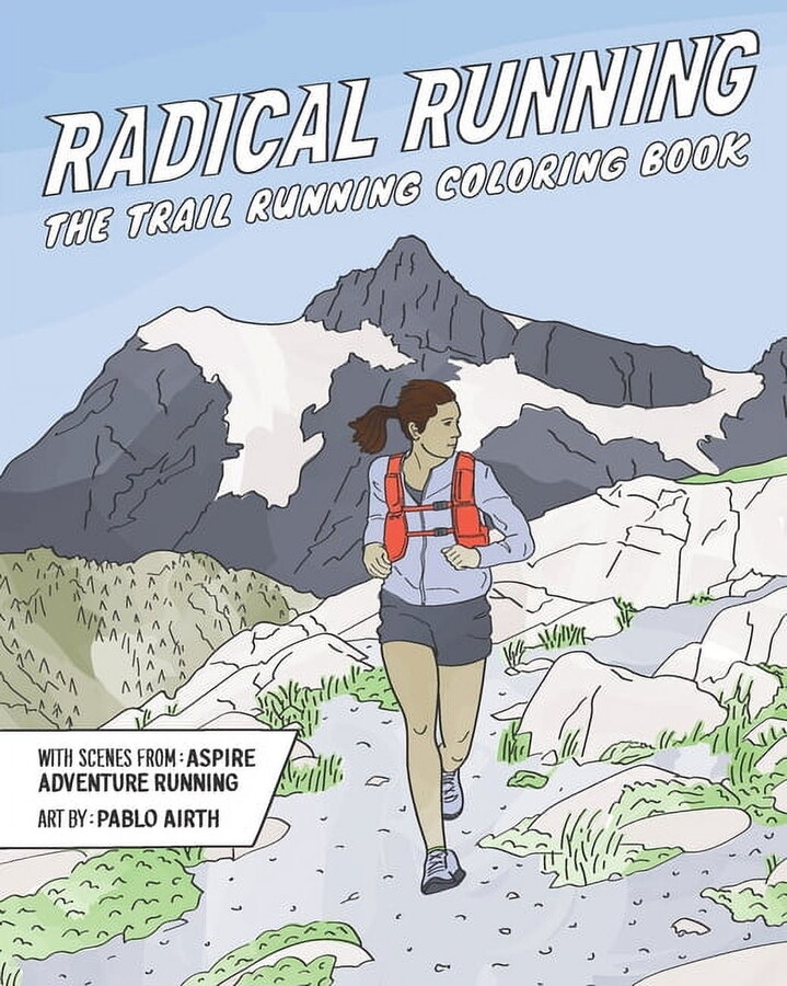 Running Coloring Books: Radical Running: The Trail Running Coloring Book (Paperback)