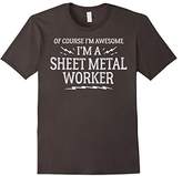 Thumbnail for your product : Sheet Metal Worker T-Shirt Gift - Of Course I'm Awesome