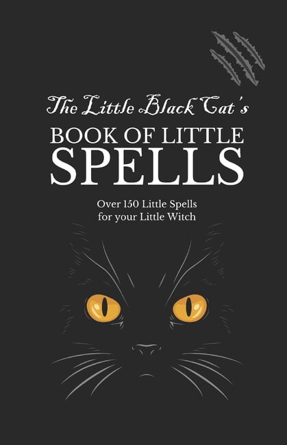The Little Black Cat's Book of Little Spells, (Paperback)