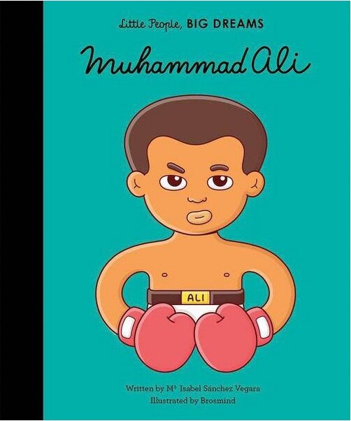 Frances Lincoln Ltd Muhammad Ali - (Little People, Big Dreams) by Maria Isabel Sanchez Vegara (Hardcover)