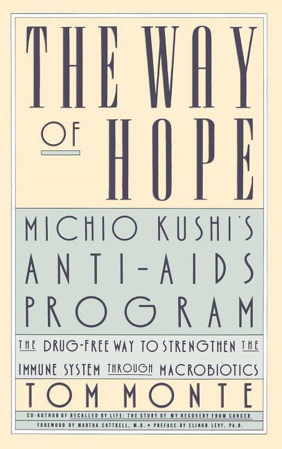 The Way of Hope: Michio Kushi's Anti-AIDS Program, (Hardcover)