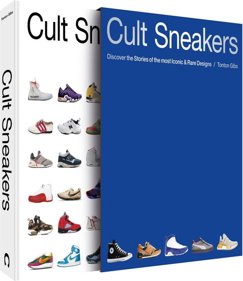 Cult Sneakers: Discover the Stories of the Most Iconic & Rare Designs, (Hardcover)