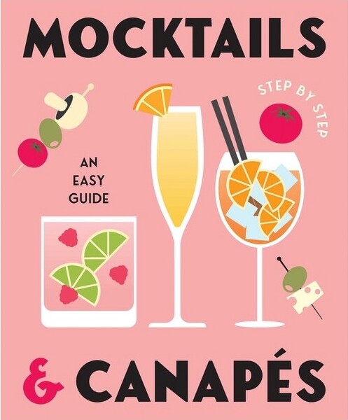 Simon & Schuster Mocktails&CanapesStepbyStep:AnEasyGuide-byRockpoolPublishing(Hardcover)