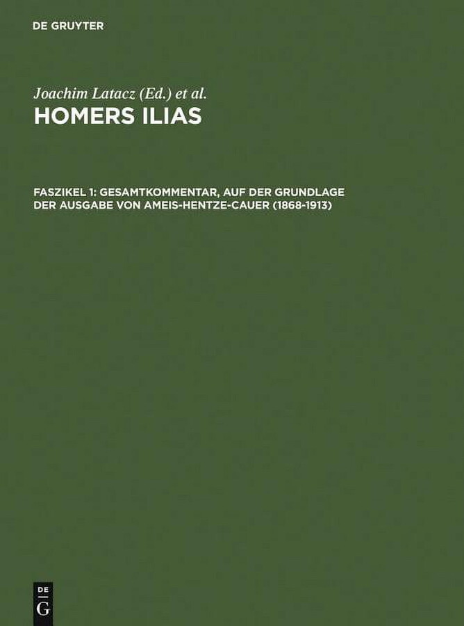 Homers Ilias. Gesamtkommentar. Auf der Grundlage der Ausgabe von Ameis-Hentze-Ca : Band II: Zweiter Gesang (B). Fasz. 1: Text und Ubersetzung (Hardcover)