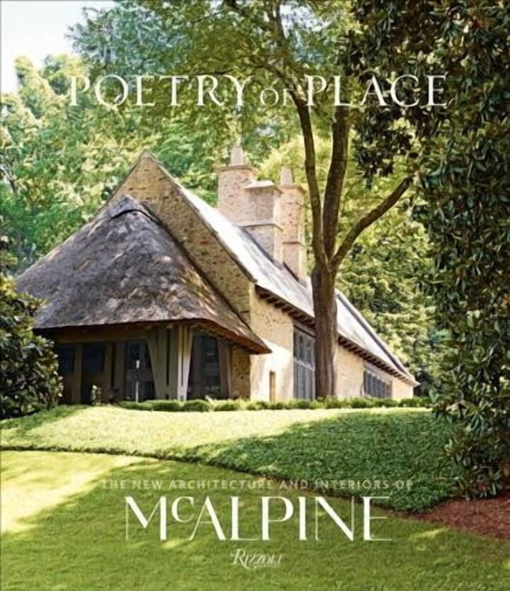 Poetry of Place : The New Architecture and Interiors of McAlpine (Hardcover)