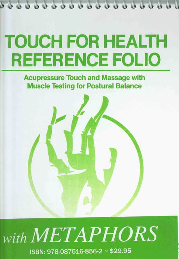Touch for Health Reference Pocket Folio with Chinese 5 Element Metaphors: Acupressure Touch and Massage with Muscle Testing for Postural Balance (Other)