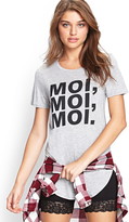 Thumbnail for your product : Forever 21 Moi, Moi, Moi Tee