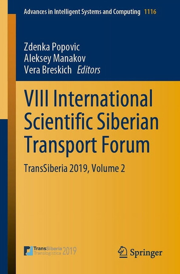 Advances in Intelligent Systems and Comp VIII International Scientific Siberian Transport Forum: Transsiberia 2019, Volume 2, Book 1116, (Paperback)