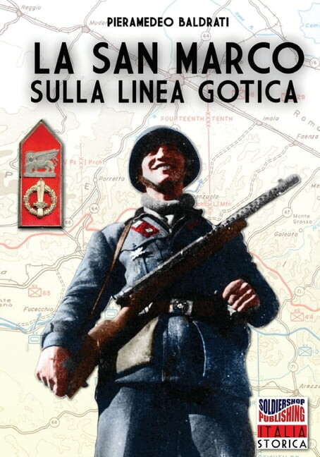 Italia Storica La san Marco sulla linea Gotica, Book 11, (Paperback)