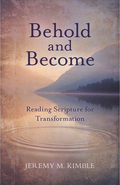 Kregel Academic & Professional Behold and Become - by Jeremy M Kimble (Paperback)