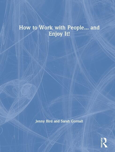 How to Work with People... and Enjoy It! (Hardcover)